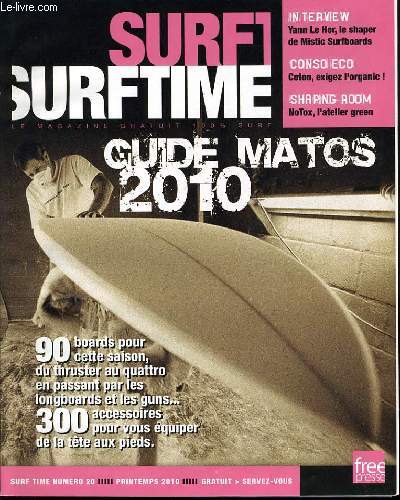 SURF SURFITME n20 : guide matos 2010 - 90 board pour cette saison, du thruster au quattro en passant par les longbords et les guns 300 accessoires pour vous equiper de la tte au pied.