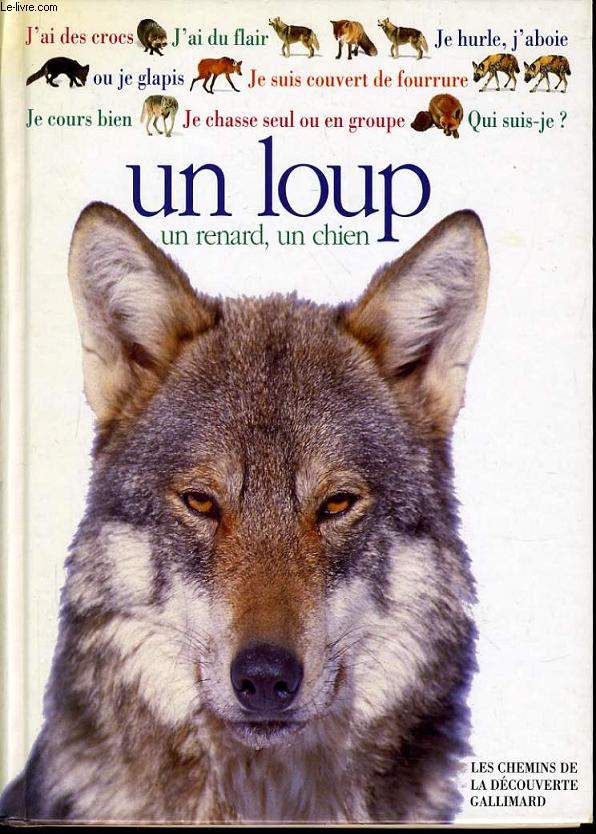UN LOUP, UN RENARD, UN CHIEN