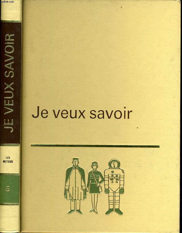 JE VEUX SAVOIR n 5 : Les mtiers