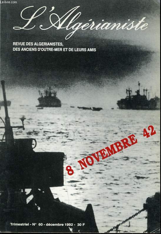 L'ALGERIANISTE n 60 : 8 novembre 1942 - Cherchell capitale antique - Le barrage des Zardzas - De Hippo-Akra  Bizerte - Les 3 baudets lerus voitures - Le sahara dans l'oeuvre de Joseph Peyr