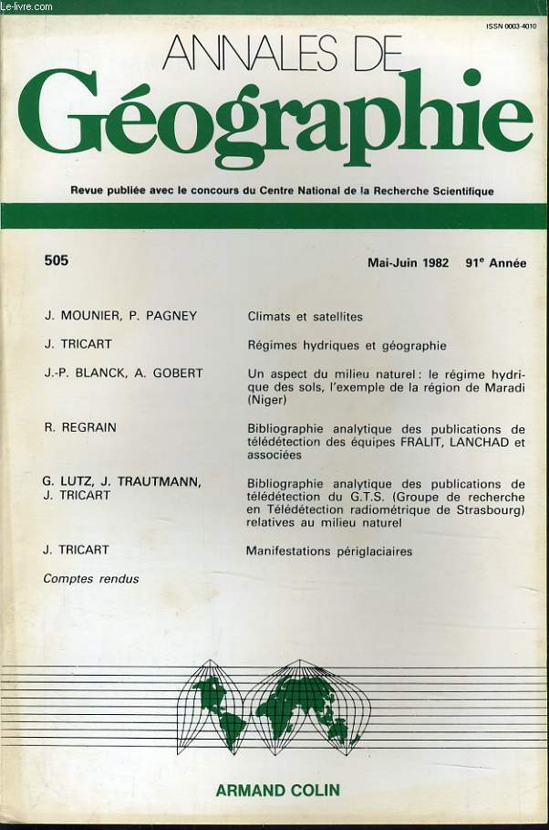 ANNALES DE GEOGRAPHIES bulletin de la socit gographique) n505 : Climats et satellites - Rgimes hydriques et gographie - Un aspect du milieu naturel - BIbliographie analytique des publications de tldtection de Fralit, Lanchad - ...