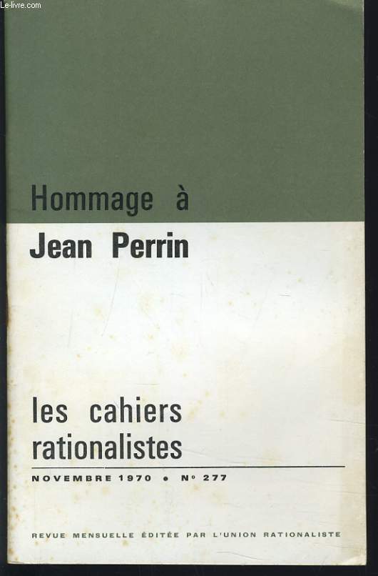 LES CAHIERS RATIONALISTES n277 : Hommage a Jean Perrin