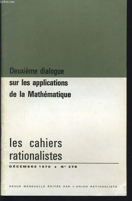 LES CAHIERS RATIONALISTES n278 : Deuxime dialogue sur les applications de la mathmatique