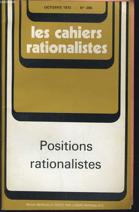 LES CAHIERS RATIONALISTES n 294 : Positions rationalistes