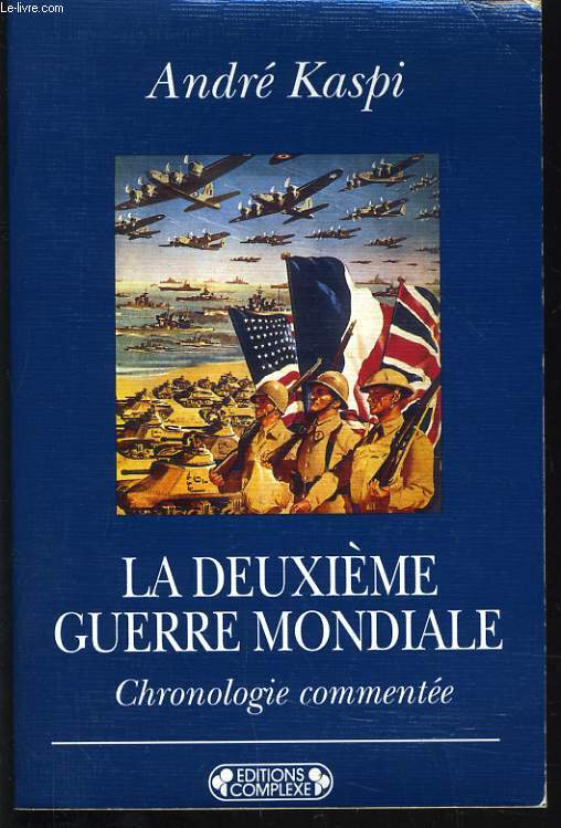 LA DEUXIEME GUERRE MONDIALE chronologie commente