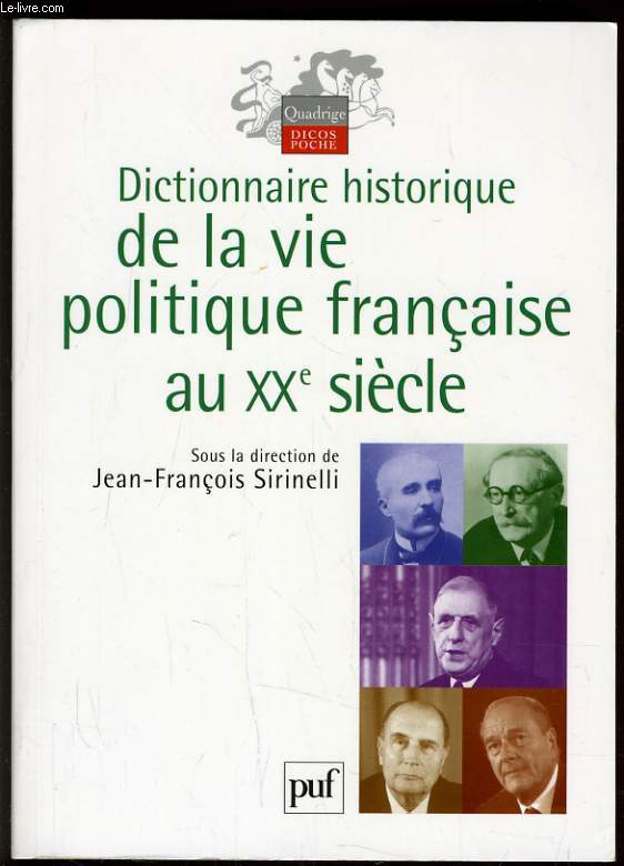 DICTIONNAIRE DE LA VIE POLITIQUE FRANCAISE AU XXe sicle