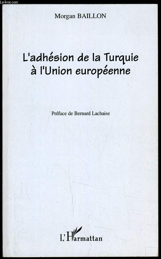 L'ADHESION DE LA TURQUIE A L'UNION EUROPEENE