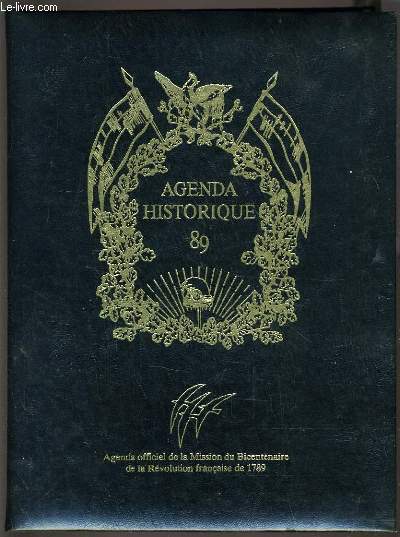 AGENDA HISTORIQUE 89 agenda officiel de la mission du Bicentenaire de la rvolution franaise de 1789