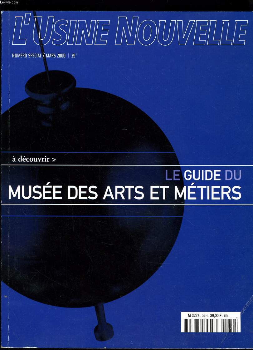 L'USINE NOUVELLE numro spcial - Le guide du Muse des arts et mtiers