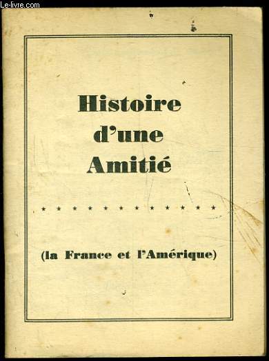 HISTOIRE D'UNE AMITIE (la France et l'Amrique)