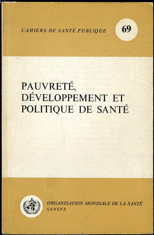 CAHIERS DE SANTE PUBLIQUE n69 : Pauvret, dveloppement et politique de sant