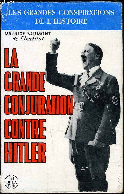 LA GRANDE CONJURATION CONTRE HITLER