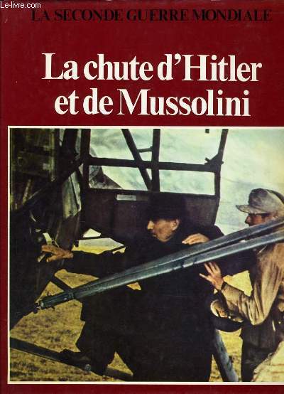 LA CHUTE D'HITLER E DE MUSSOLINI