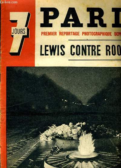 7 JOURS : PARIS premier reportage photographique depuis l'Armistice - Lewis contre Rossevelt