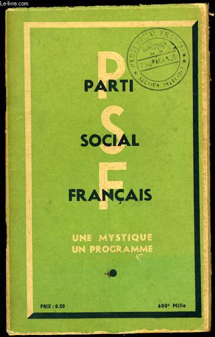PARTI SOCIAL FRANCAIS (P.S.F.) un mystique un programme