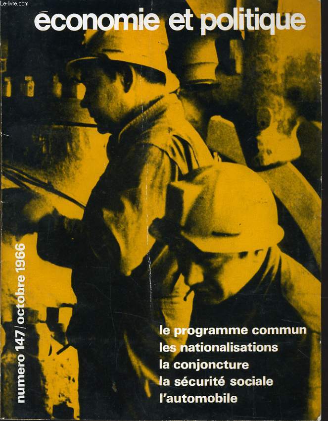 ECONOMIE ET POLITIQUE (revue marxiste d'conomie) n 147 : Le programme commun - Les nationalisations - La conjonctures - La scurit sociale - L'automobilisme