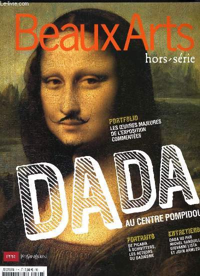 BEAUX ARTS hors srie n13 : Dada au centre de Pompidou - Portfolio les oeuvres majeurs de l'xposition commentes