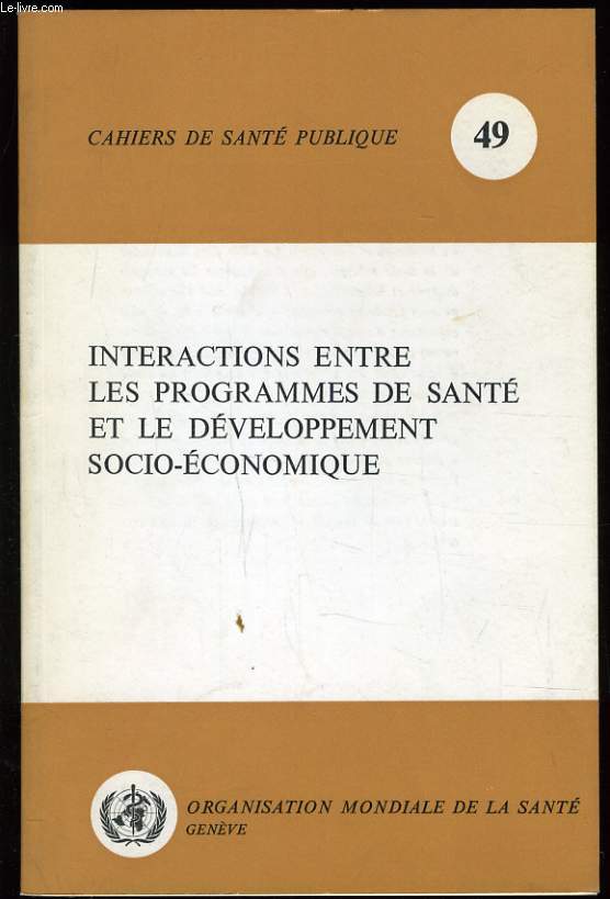 CAHIERS DE SANTE PUBLIQUE n49 : Interactions entre les programmes de sant et le dveloppement socio conomique