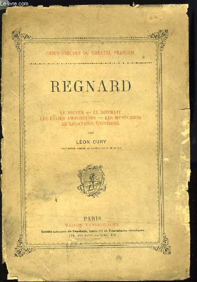 REGNARD le joueur, le distrait, les folies amoureuses, les menechmes, le legataire universel