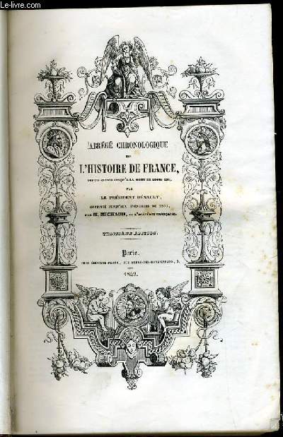 ABREGE CHRONOLOGIQUE DE L'HISTOIRE DE FRANCE depuis Clovis jusqu' la mort de Louis XIV