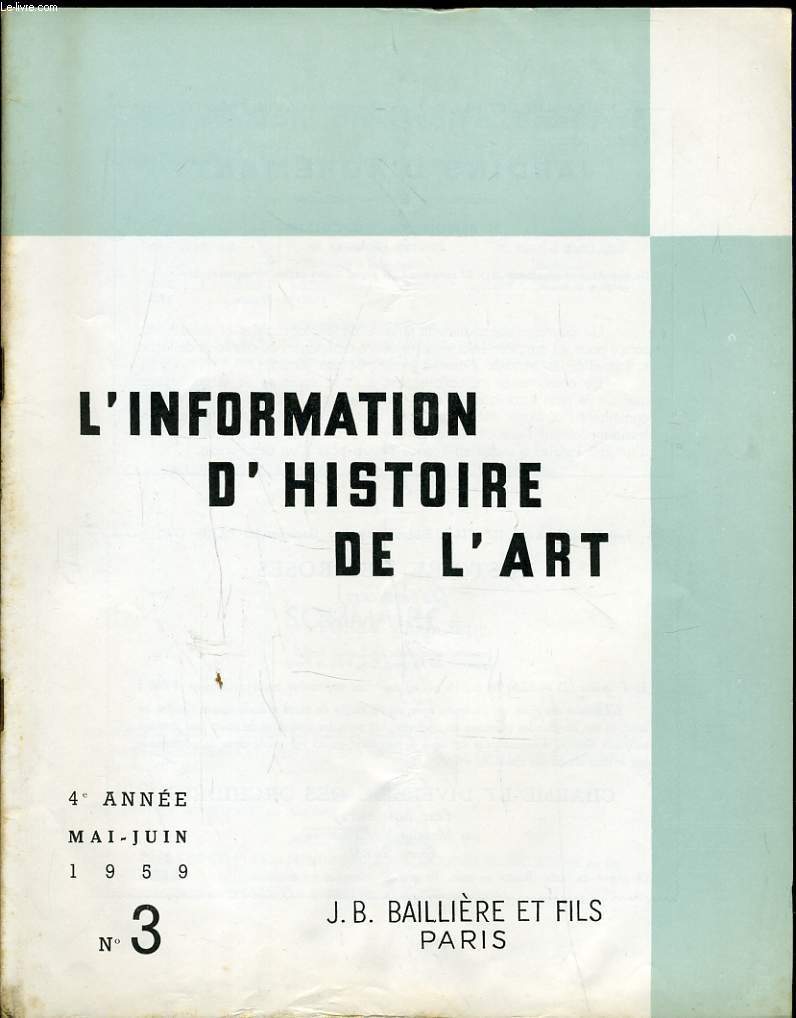 INFORMATION D'HISTOIRE DE L'ART n3 : Les plans de Paris  travers les ges - Les inventaires royaux et l'histoire de l'art - L'Archologie gyptienne - L'Art Gothique de 1140  la fin du XIIIe sicle - Les syndics des drapiers vue par W. Hellinga