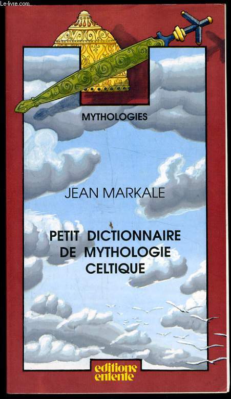 PETIT DICTIONNAIRE DE MYTHOLOGIE CELTIQUE