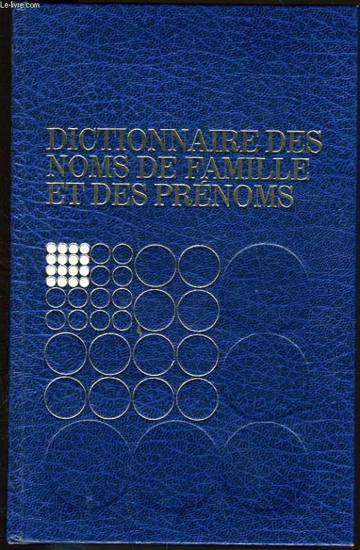 DICTIONNAIRE DES NOMS DE FAMILLE ET DES PRENOMS