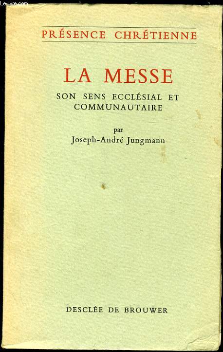 LA MESSE son sens ecclsial et communautaire