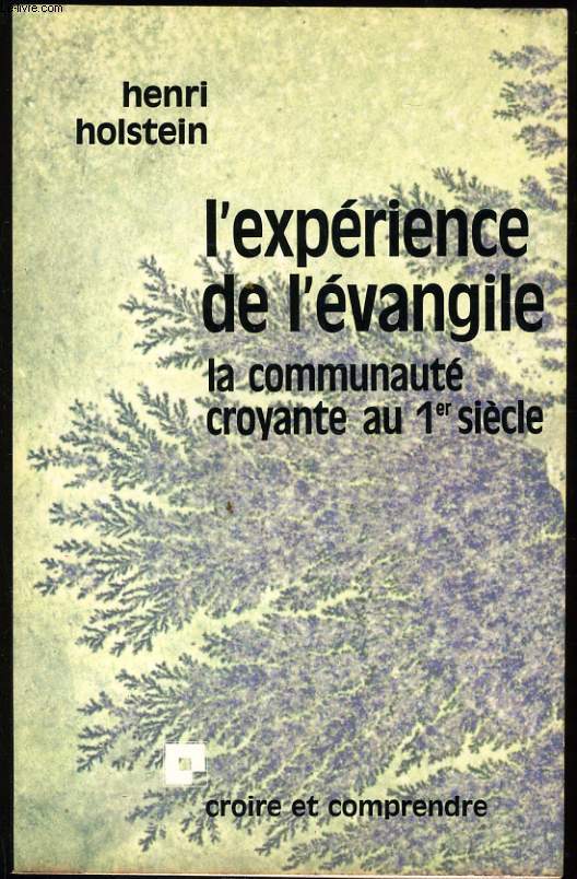 L'EXPERIENCE DE L'EVANGILE la communaute croyante au 1er sicle