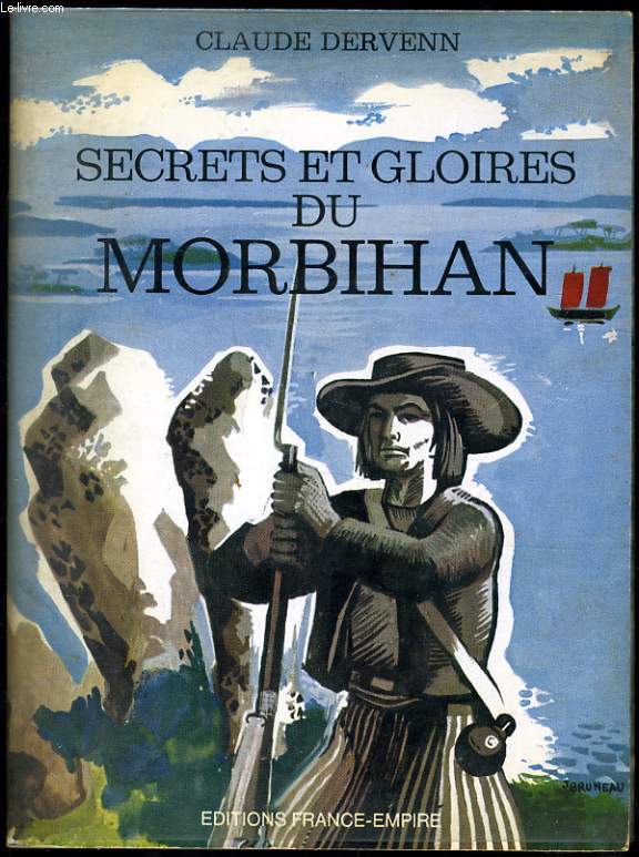 SECRETS ET GLOIRES DU MORBIHAN