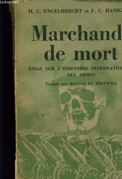 MARCHANDS DE MORT - ESSAI SUR L'INDUSTRIE INTERNATIONALE DES ARMES