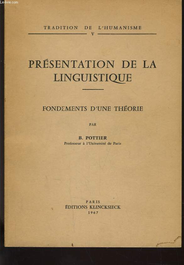 PRESENTATION DE LA LINGUISTIQUE - FONDEMENTS D'UNE THEORIE