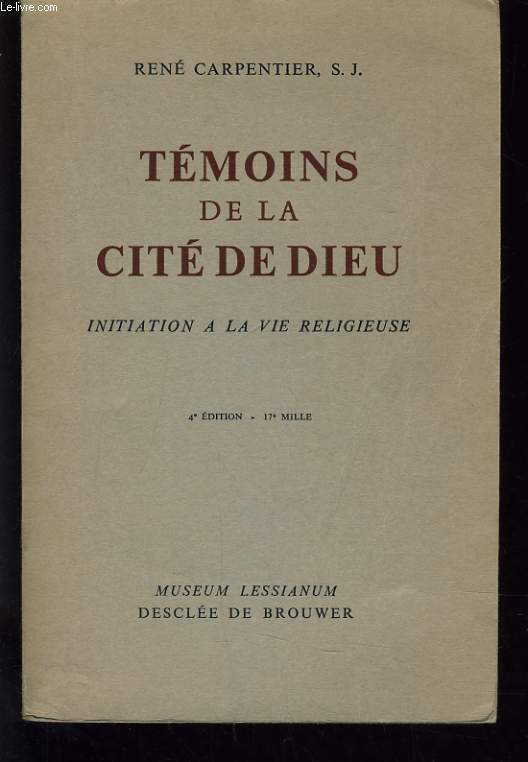 TEMOINS DE LA CITE DE DIEU - INITIATION A LA VIE RELIGUEUSE