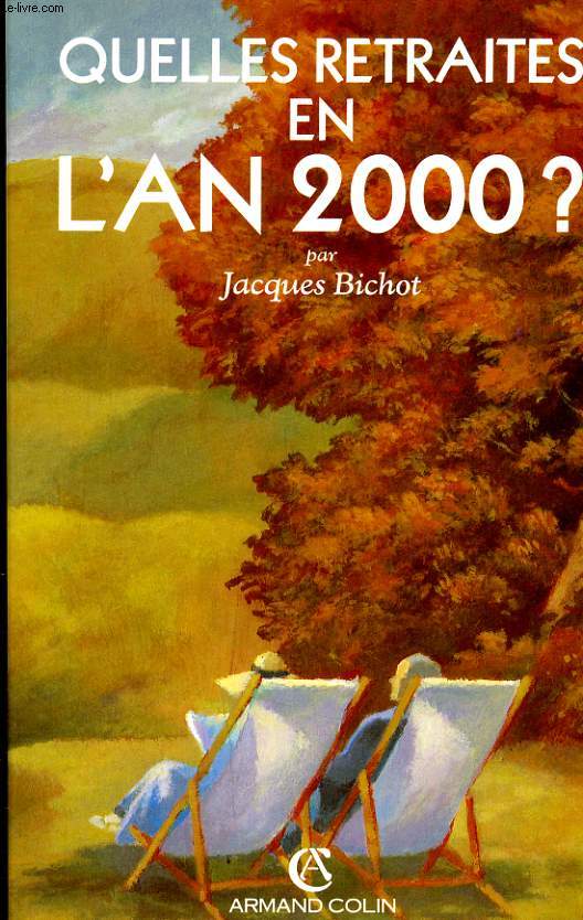 QUELLES RETRAITES EN L'AN 2000 ? CONSTAT ANALYSES SOLUTIONS