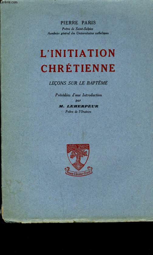 L'INITIATION CHRETIENNE - LECONS SUR LE BAPTEME