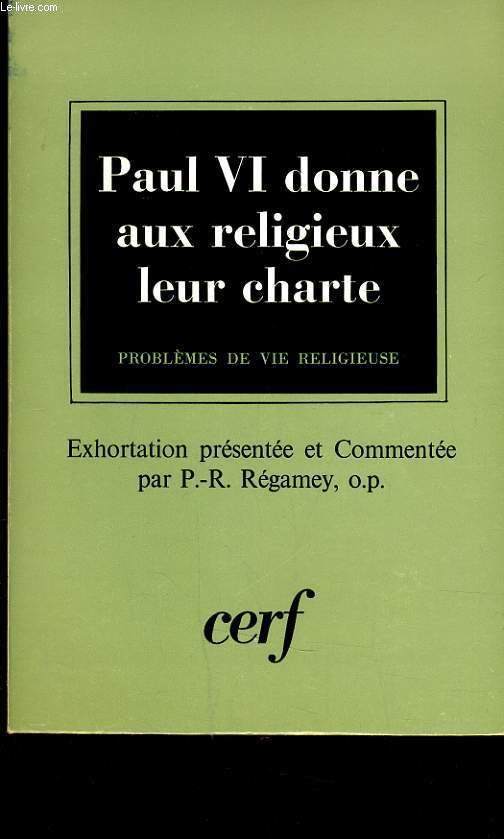 PAUL IV DONNE AUX RELIGIEUX LEUR CHARTE - PROBLEME DE VIE RELIGUEUSE