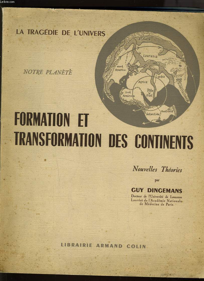 FORMATION ET TRANSFORMATION DES CONTINENTS - NOTRE PLANETE LA TRAGEDIE DE L'UNIVERS