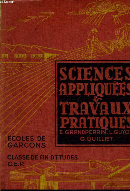 SCIENCES APPLIQUES ET TRAVAUX PRATIQUES - CLASSE DE FIN D'ETUDES - ECOLES DES GARCONS