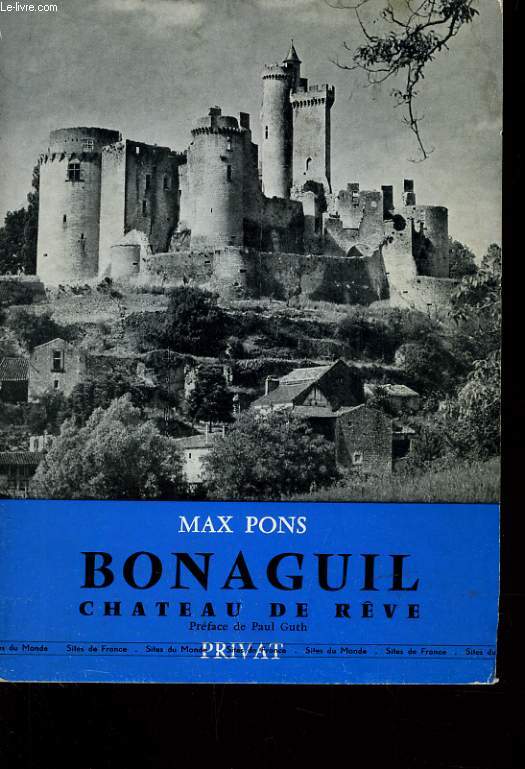 BONAGUIL - CHATEAU DE REVE 6 ESSAI SUR LE CHATEAU DE BONAGUIL DANS LE HAUT AGENAIS