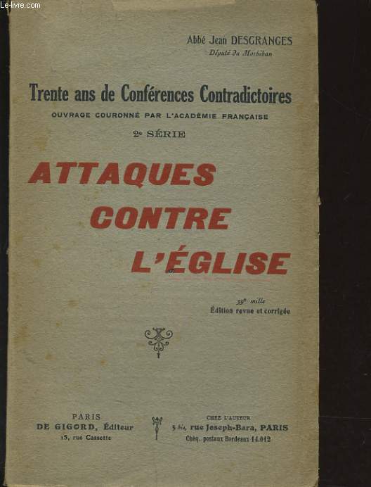 ATTAQUES CONTRE L'EGLISE - TRENTE DE CONFERENCES CONTRADICTOIRES