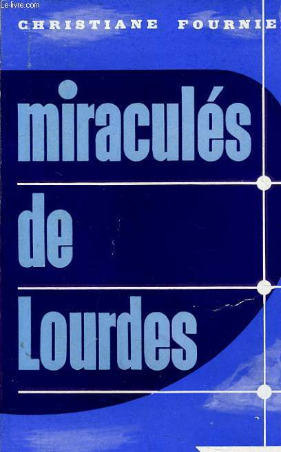 MIRACULES DE LOURDES