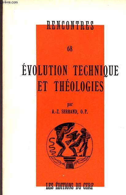 EVOLUTION TECHNIQUE ET THEOLOGIES