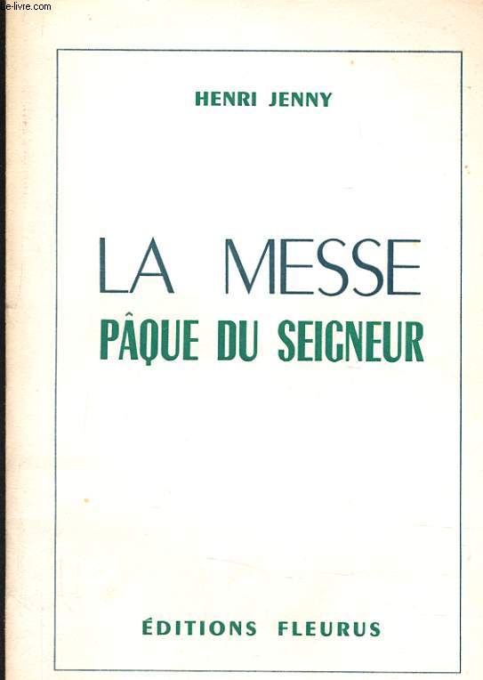 LA MESSE PQUE DI SEINGEUR - PLAN D'INSTRUCTION SUR LA MESSE