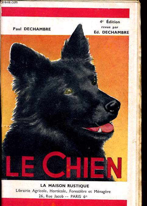 LE CHIEN - RACES ELEVAGE ALIMENTATION HYGIENE