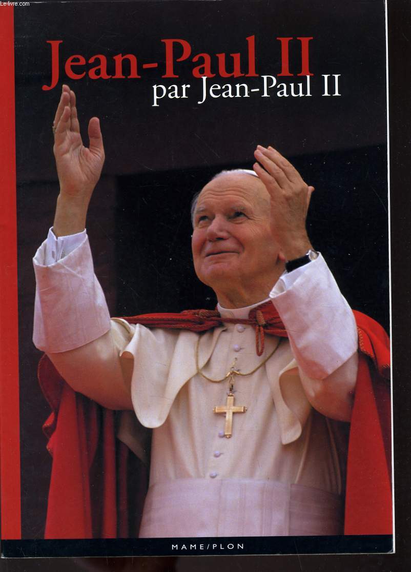JEAN PAUL II PAR JEAN PAUL II