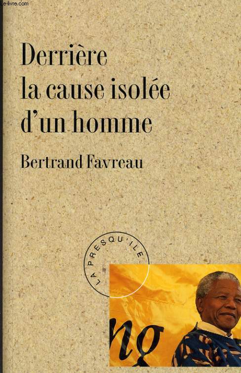 DERRIERE LA CAUSE ISOLEE D'UN HOMME - DISCOURS POUR LES DROITS DE L'HOMME