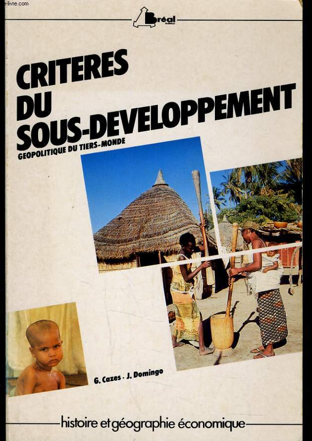 CRITERES DU SOUS DEVELOPPEMENT - GEOPOLITIQUE DU TIERS-MONDE