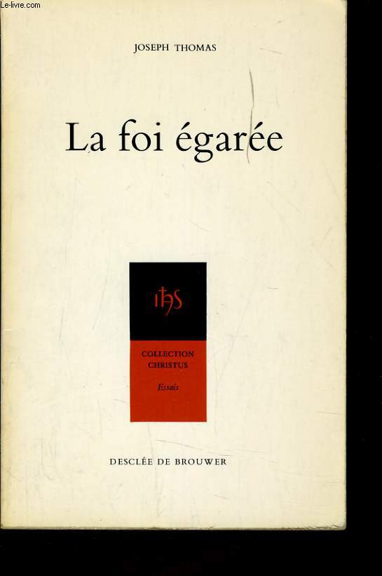 LA FOI EGAREE