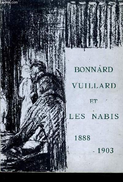 BONNARD, VUILLARD ET LES NABIS 1888-1903