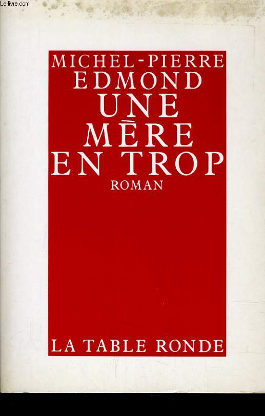UNE MERE EN TROP - ROMAN